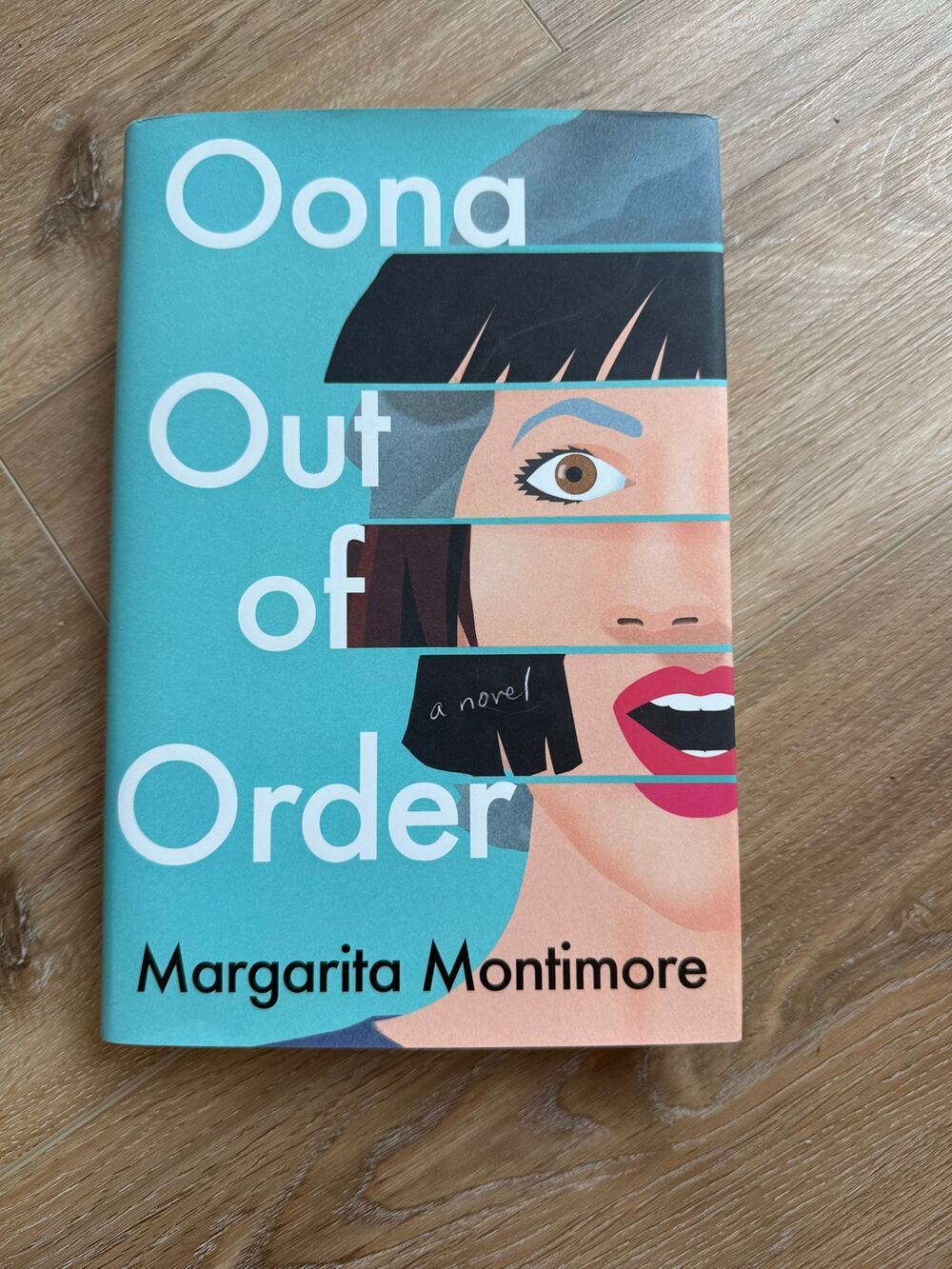 Oona Out of Order Margarita Montimore Hardcover Time Travel Fiction Novel